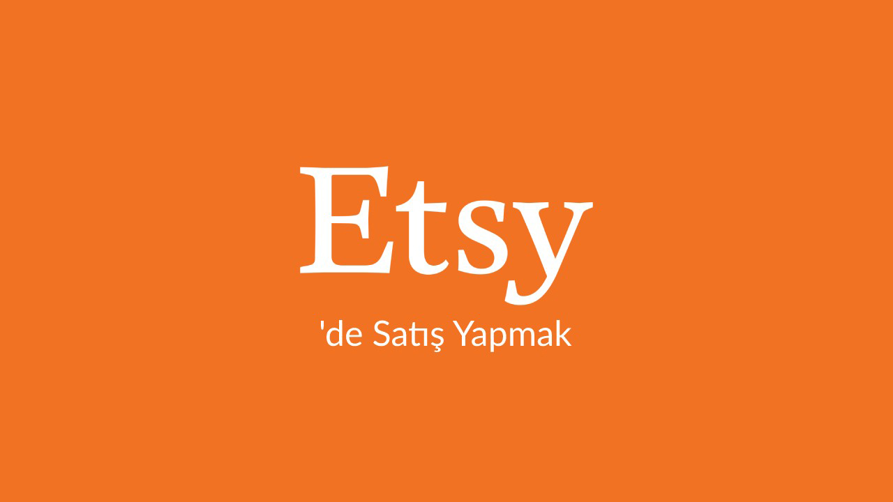 Etsy' de Satış Yapmak